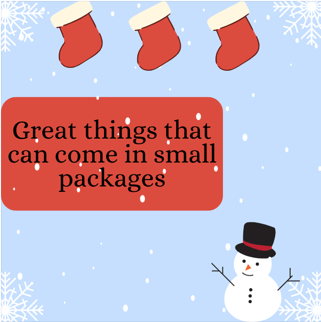 Great things that can come in small packages