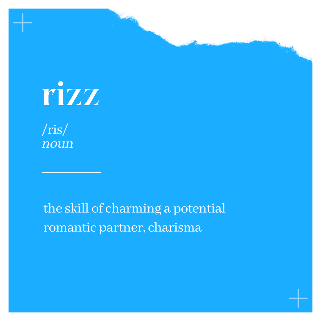 Rizz: the skill of charming a potential romantic partner, charisma